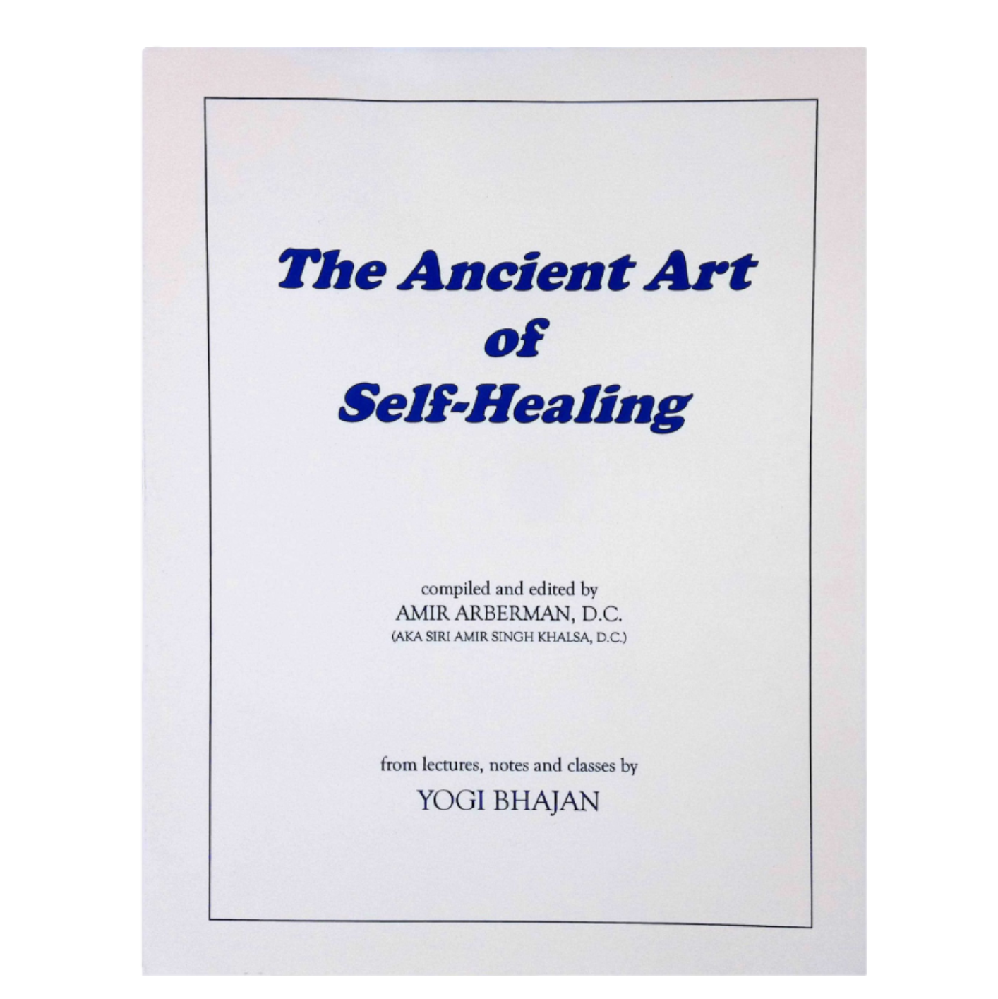 THE ANCIENT ART OF SELF-HEALING