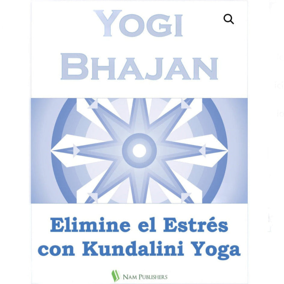 ELIMINE EL ESTRÉS CON EL KUNDALINI YOGA