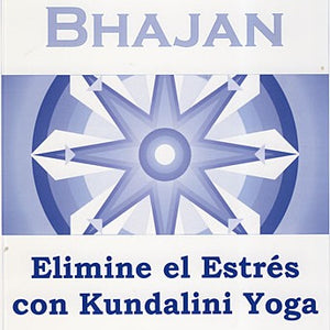 Elimine el Estrés con el Kundalini Yoga